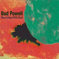 Bud Powell – Bouncing with Bud