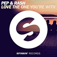 Pep & Rash – Love The One You're With