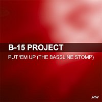 B15 Project, Youngman – Put 'Em Up (The Bassline Stomp)