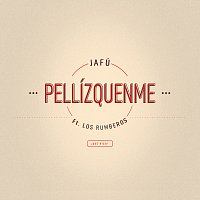 Jafú, Los Rumberos – Pellízquenme