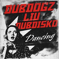 Dubdogz, Liu, Dubdisko – Dancing