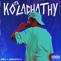 Efy Music, Wraith V – Kolachathy