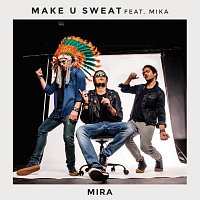 Make U Sweat, Micael – Mira
