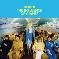 Under The Influence of Giants – Under The Influence Of Giants