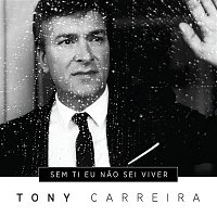 Tony Carreira – Sem Ti Nao Sei Viver
