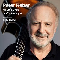 Peter Reber – Ha mys Harz uf der Buni gla