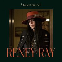 Reney Ray – A l'ouest du réel