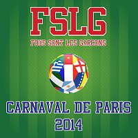 Fous Sont Les Garcons – Carnaval De Paris 2014