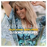 Annemarie Eilfeld, DJ Bonzay – Nur eine Sekunde [DJ Bonzay Remix]