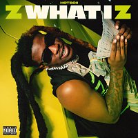 Hotboii – Z What I Z