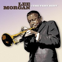 Lee Morgan – The Very Best