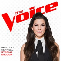 Brittany Kennell – Strong Enough [The Voice Performance]