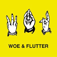 Woe & Flutter – Woe & Flutter