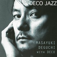 Masayuki Deguchi – Deco Jazz