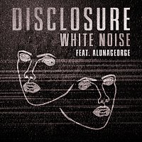 Disclosure, AlunaGeorge – White Noise