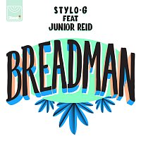 Stylo G, Junior Reid – Breadman