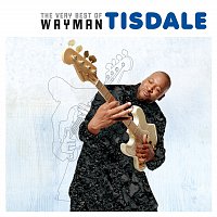 Wayman Tisdale – The Very Best of Wayman Tisdale