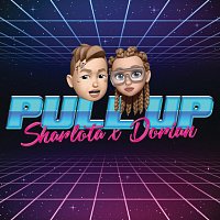 Dorian, Sharlota – Pull Up