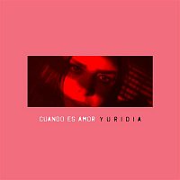 Yuridia – Cuando Es Amor