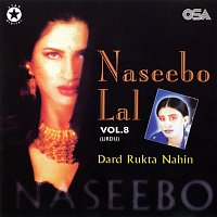 Naseebo Lal – Dard Rukta Nahin, Vol. 8
