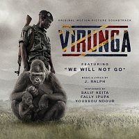 We Will Not Go [From The Virunga Original Motion Picture Soundtrack]
