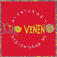 Kiko Veneno – Aventuras Y Desventuras De Kiko Veneno