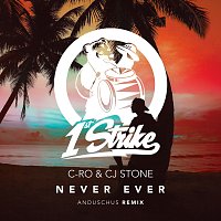 C-Ro, CJ Stone – Never Ever [Anduschus Remix]