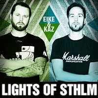 Eike & Kaz – Lights Of STHLM
