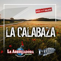 La Arrolladora Banda El Limón De René Camacho, La Maquinaria Nortena – La Calabaza