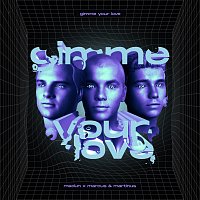 MEDUN, Marcus & Martinus – Gimme Your Love