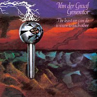 Van der Graaf Generator – The Least We Can Do Is Wave To Each Other