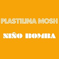 Plastilina Mosh – Nino Bomba