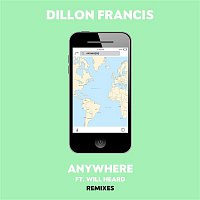 Dillon Francis, Will Heard – Anywhere (Remixes)