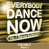 Různí interpreti – Everybody Dance Now: No. 1 Dance Collection, Vol. 2 Pt. 1