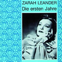 Zarah Leander – Zarah Leander - Die ersten Jahre