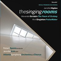 Robert Spano, Atlanta Symphony Orchestra and Chorus, Jennifer Koh – The Singing Rooms