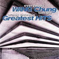 Wang Chung – Everybody Wang Chung Tonight... Wang Chung's Greatest Hits