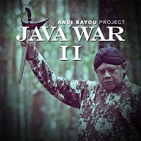 Andi Bayou – Java War, Pt. 2