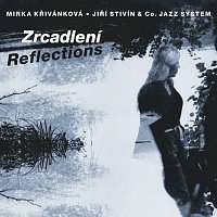 Mirka Křivánková, Jiří Stivín & Co. Jazz System – Zrcadlení