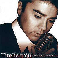 Tito Beltran – A Tenor At The Movies