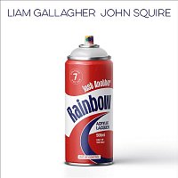 Liam Gallagher & John Squire – Just Another Rainbow