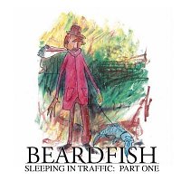 Beardfish – Sleeping In Traffic: Pt. 1