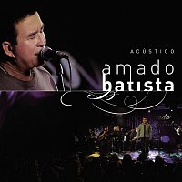 Amado Batista – Amado Batista Acústico