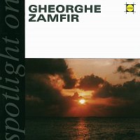 Gheorghe Zamfir – Spotlight On Gheorghe Zamfir