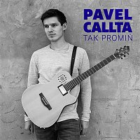 Pavel Callta – Tak promiň