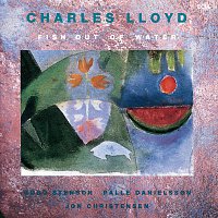 Charles Lloyd – Fish Out Of Water