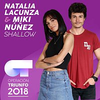 Natalia Lacunza, Miki Núnez – Shallow [Operación Triunfo 2018]