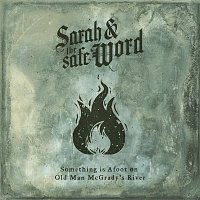 Sarah, the Safe Word – Something is Afoot on Old Man McGrady's River