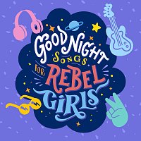 Různí interpreti – Goodnight Songs For Rebel Girls