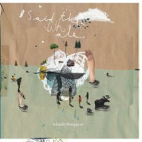 Said The Whale – Islands Disappear